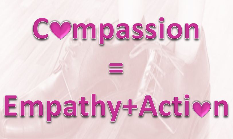 Compassion = Empathy + Action